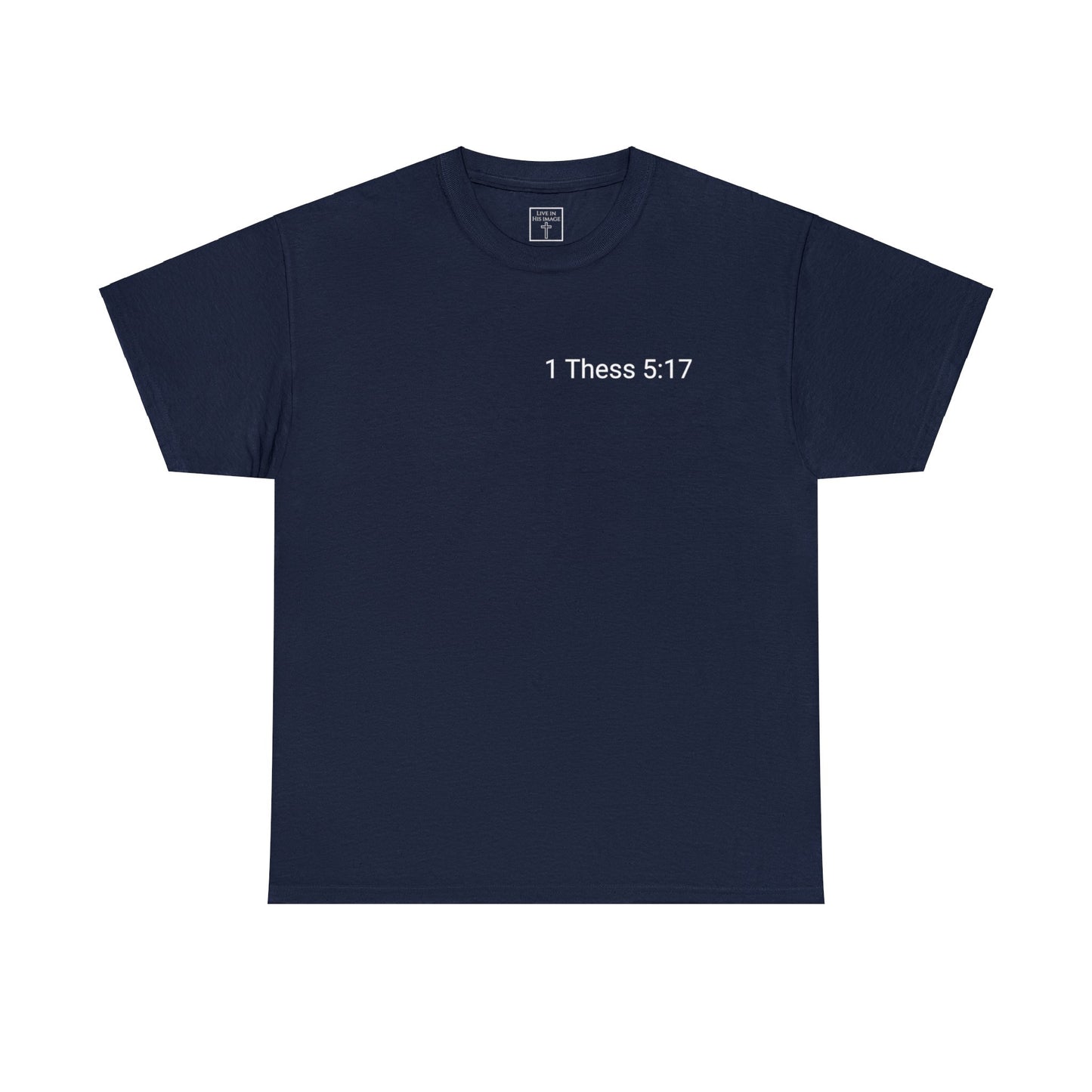 Pray Without Ceasing Scripture T-Shirt