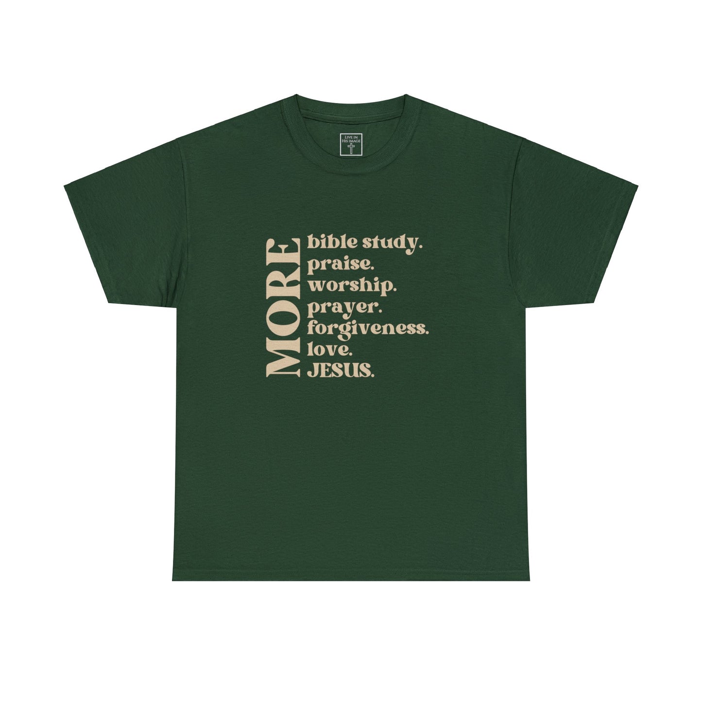 More Jesus T-Shirt