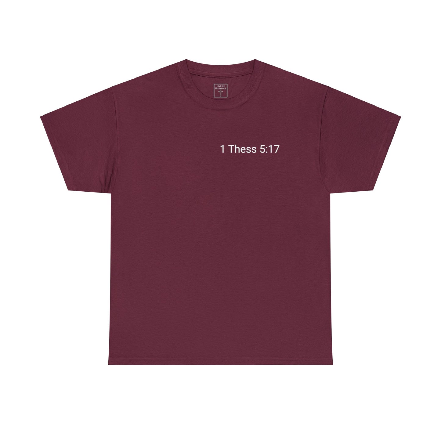 Pray Without Ceasing Scripture T-Shirt