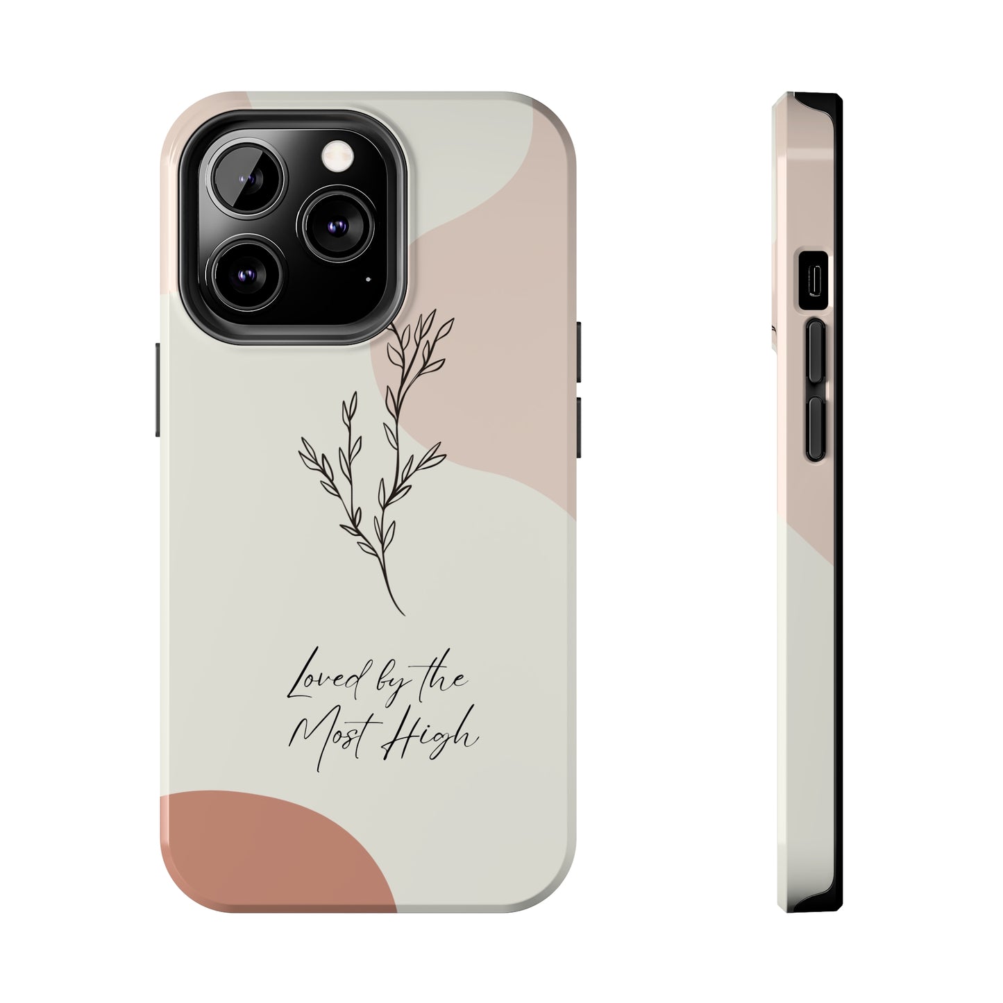 Loved by the Most High iPhone Case