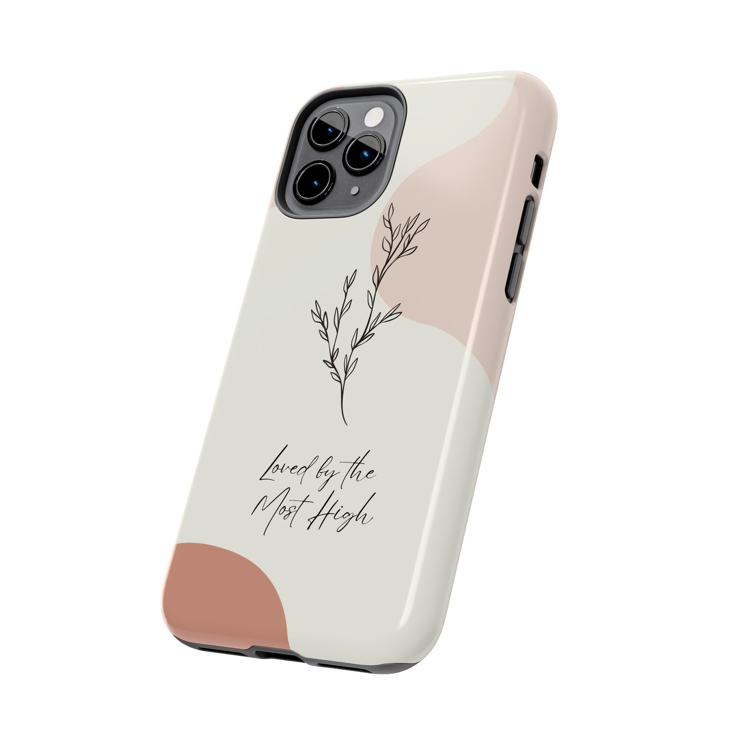 Loved by the Most High iPhone Case