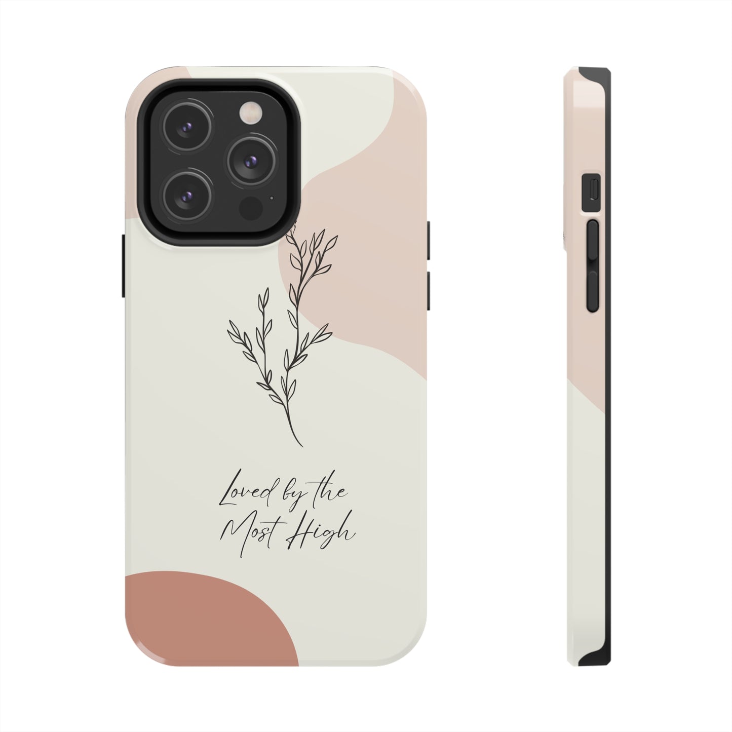 Loved by the Most High iPhone Case
