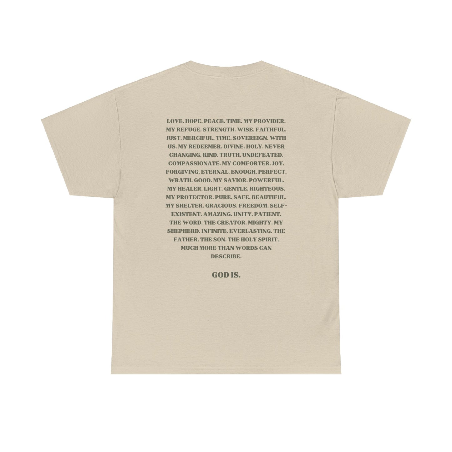 God Is. T-Shirt