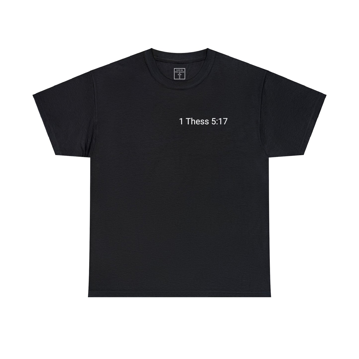Pray Without Ceasing Scripture T-Shirt