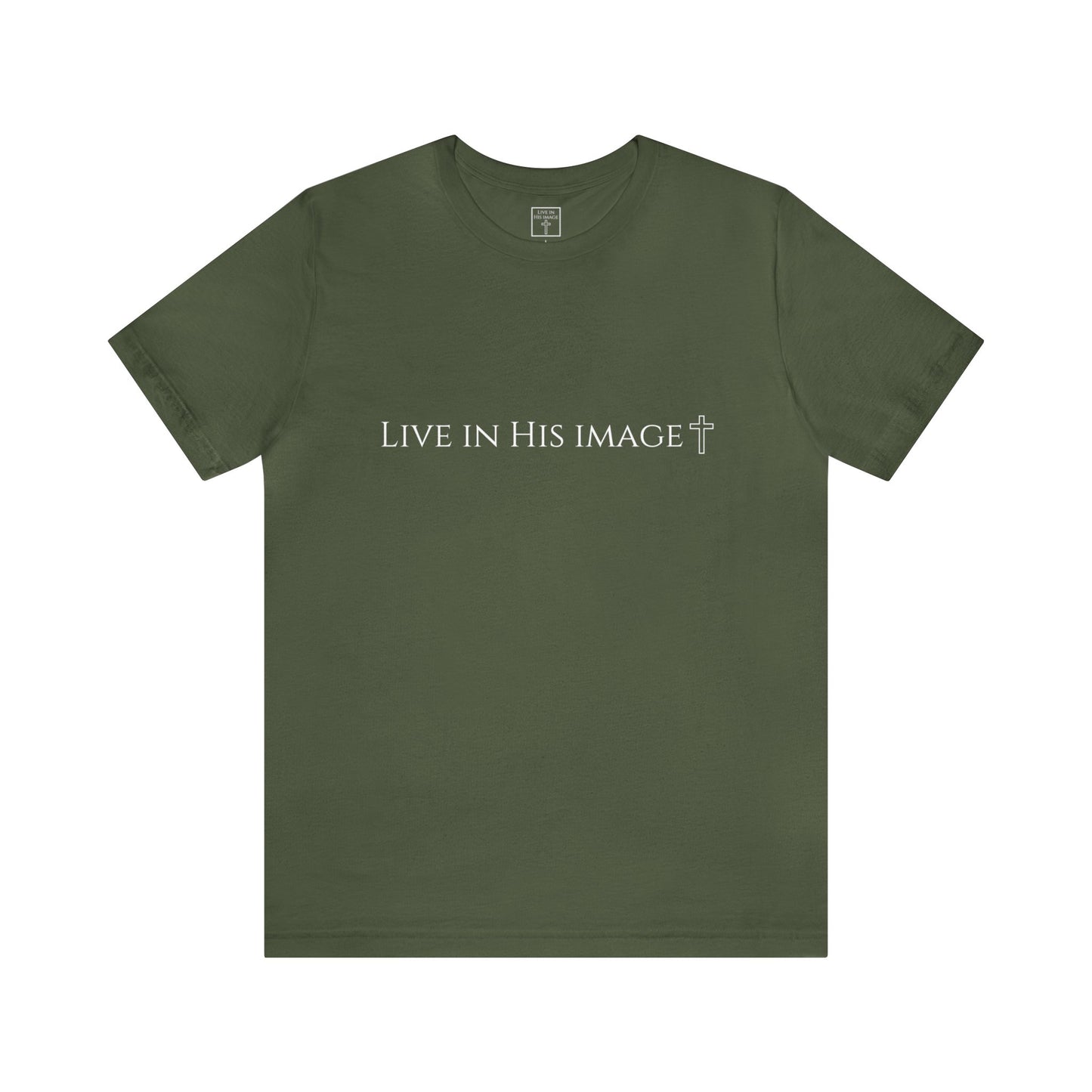 Live In His Image Shirt