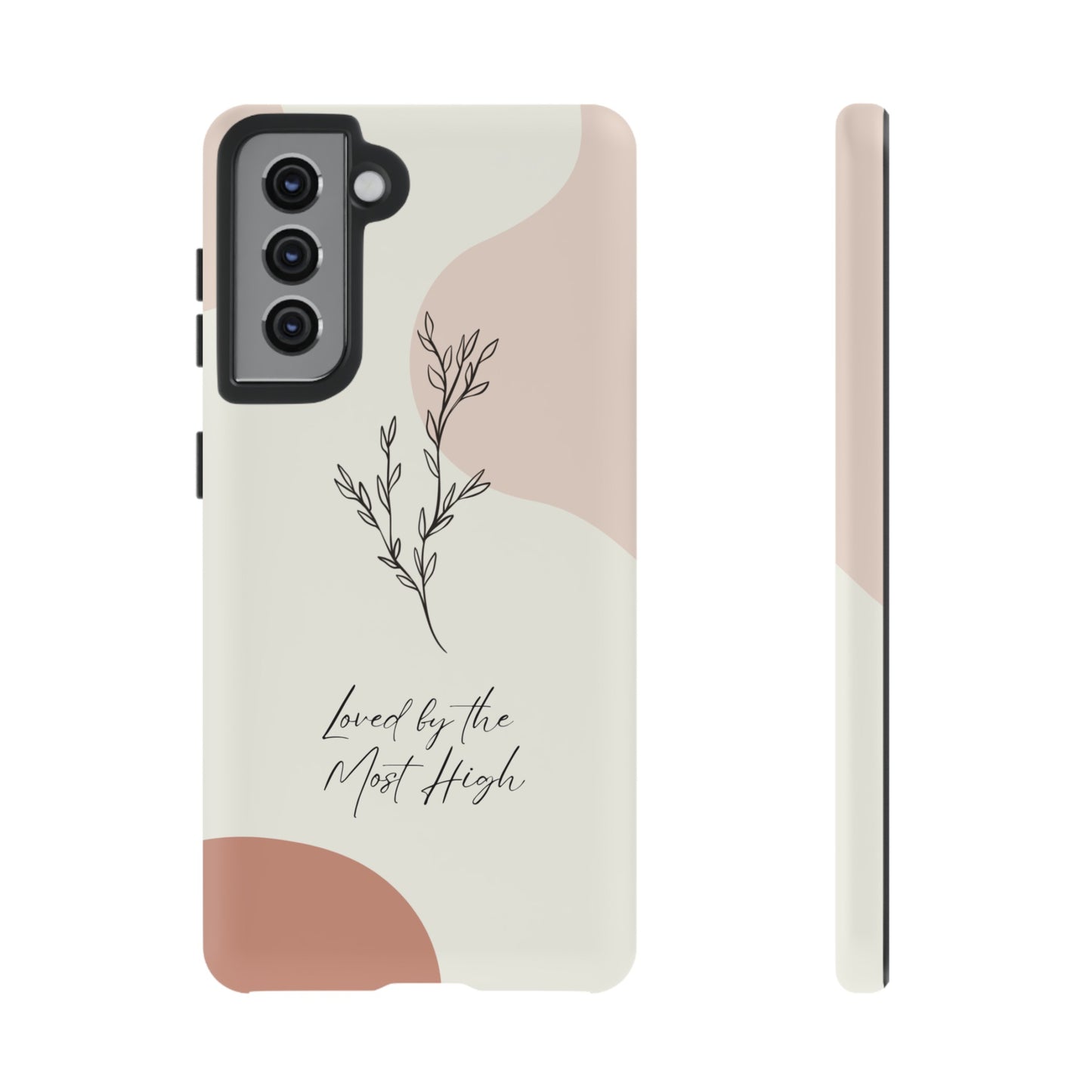 Loved by the Most High Android Phone Case