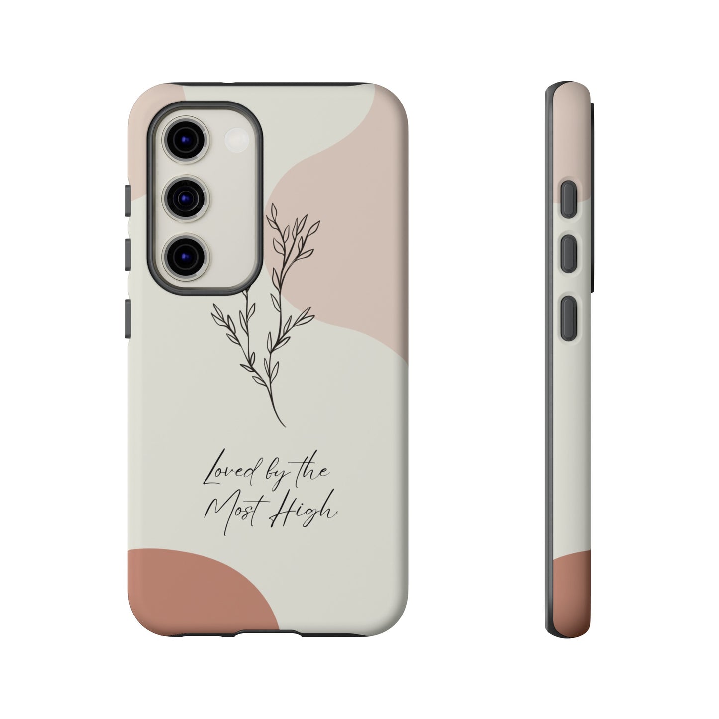 Loved by the Most High Android Phone Case