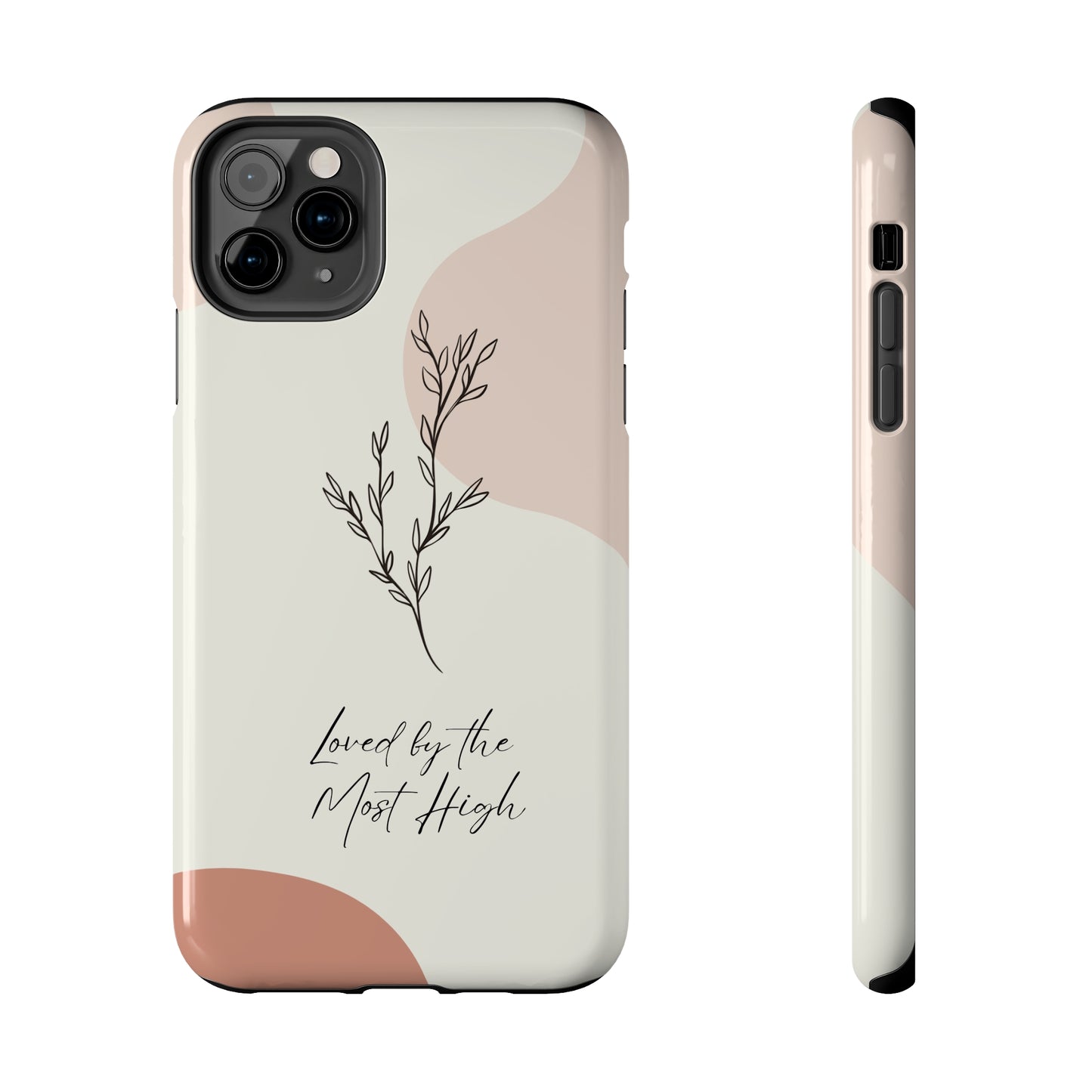 Loved by the Most High iPhone Case