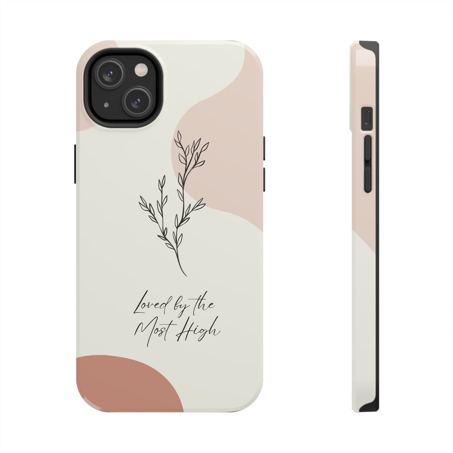 Loved by the Most High iPhone Case