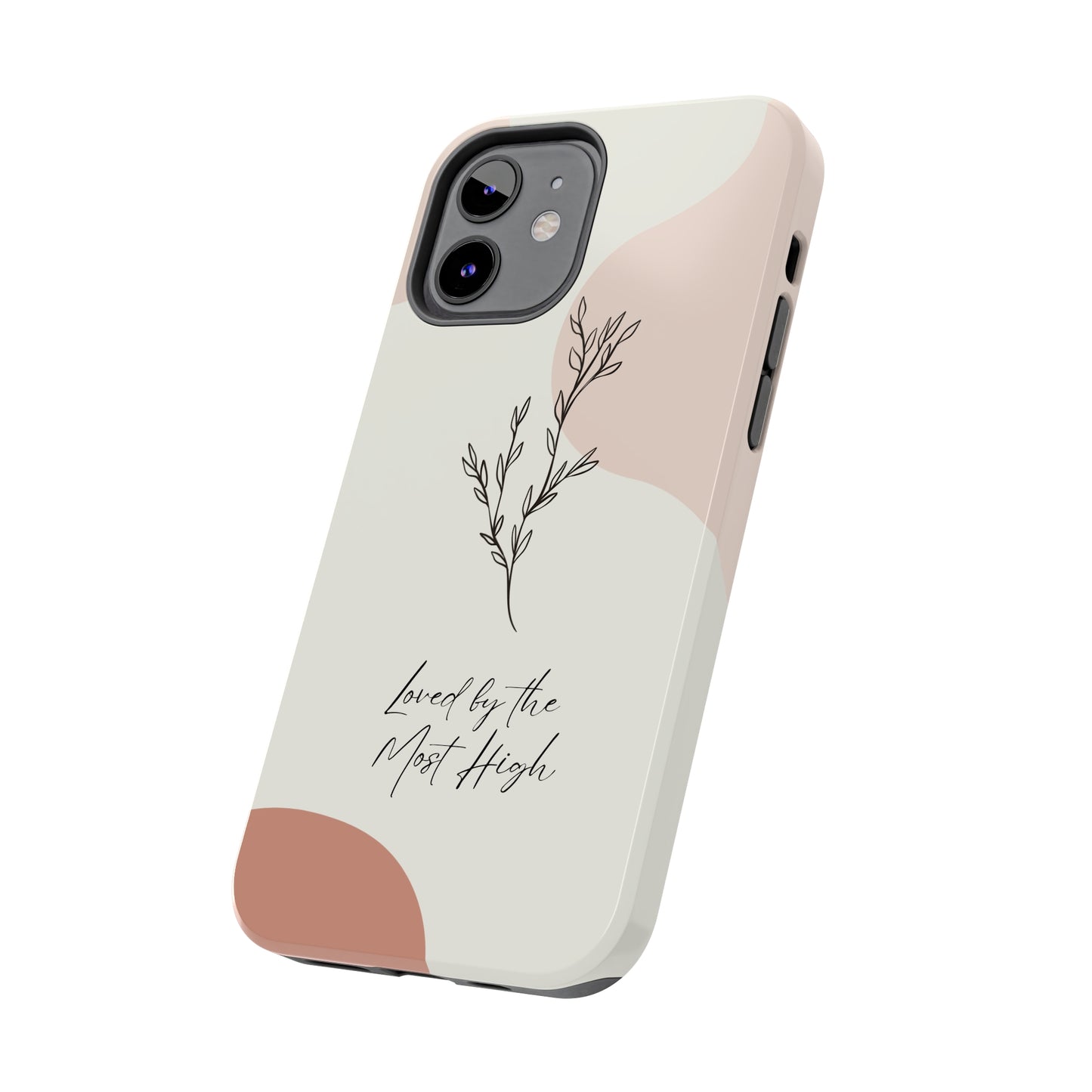 Loved by the Most High iPhone Case