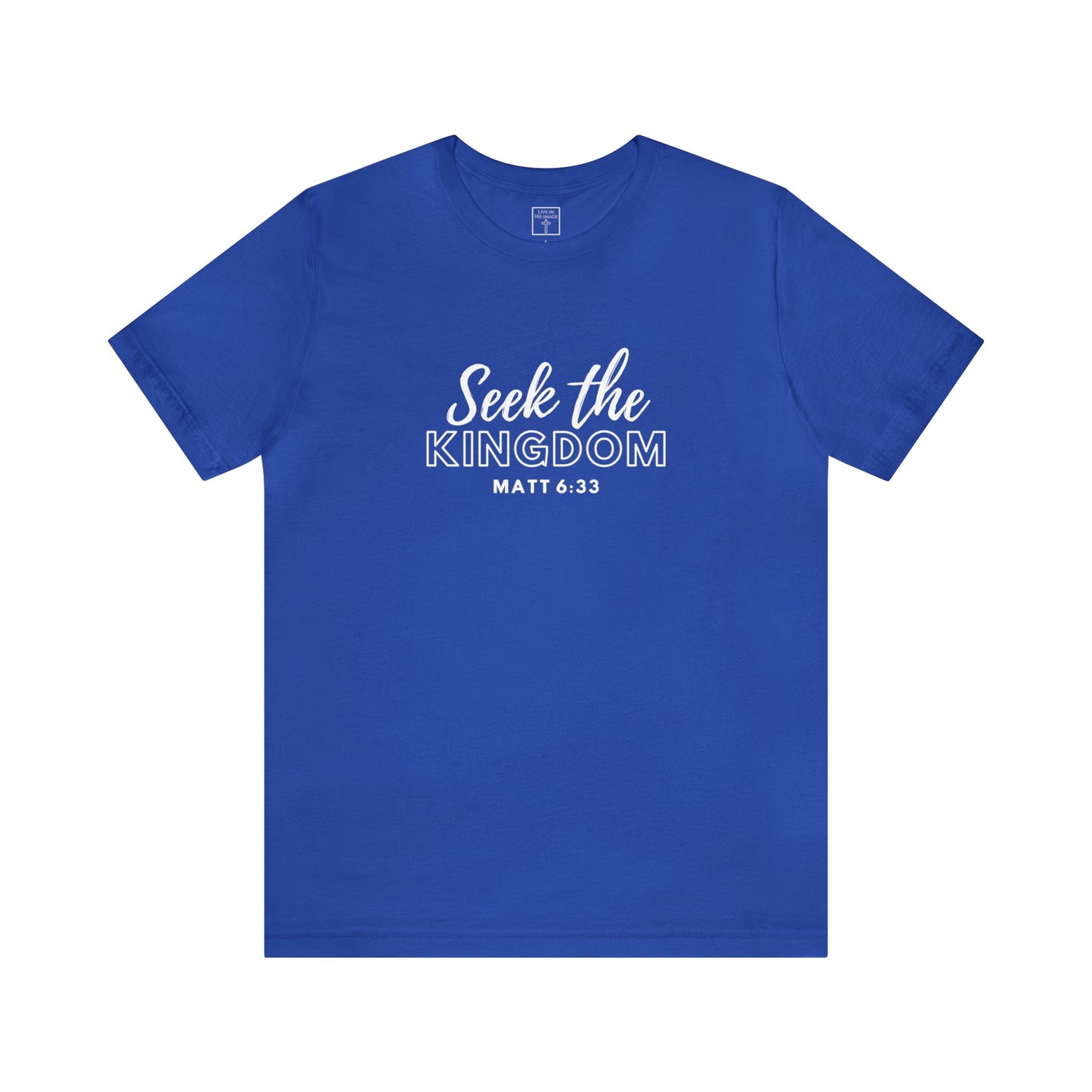 Seek the Kingdom Shirt