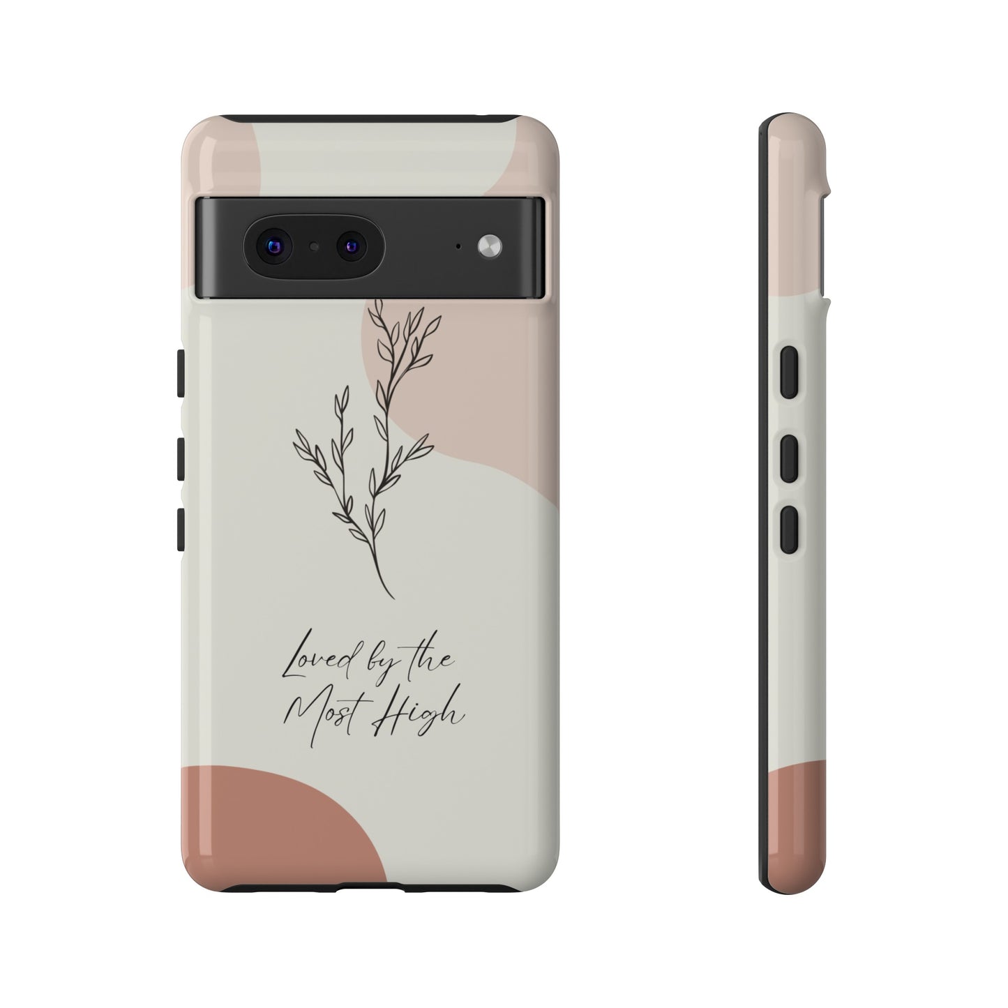 Loved by the Most High Android Phone Case