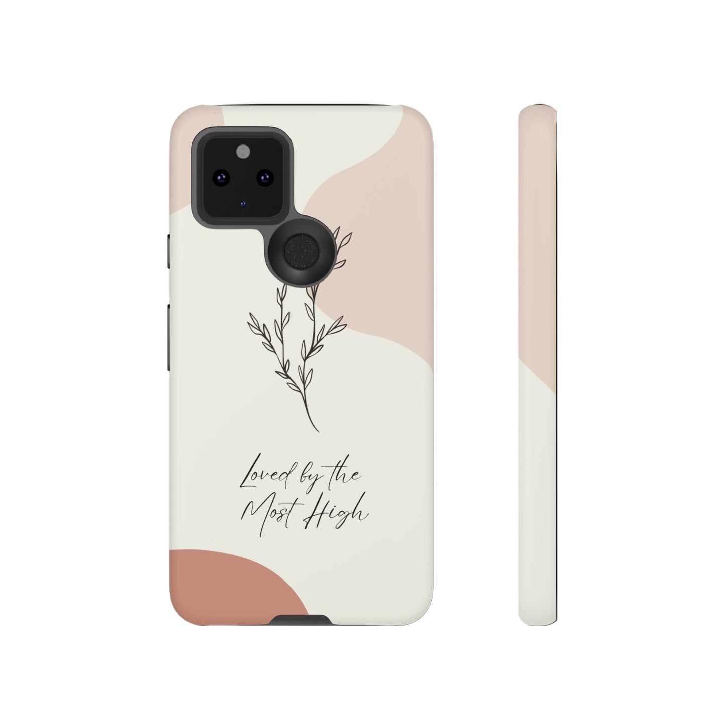 Loved by the Most High Android Phone Case
