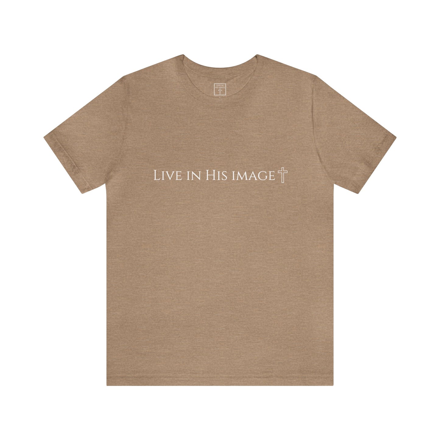 Live In His Image Shirt