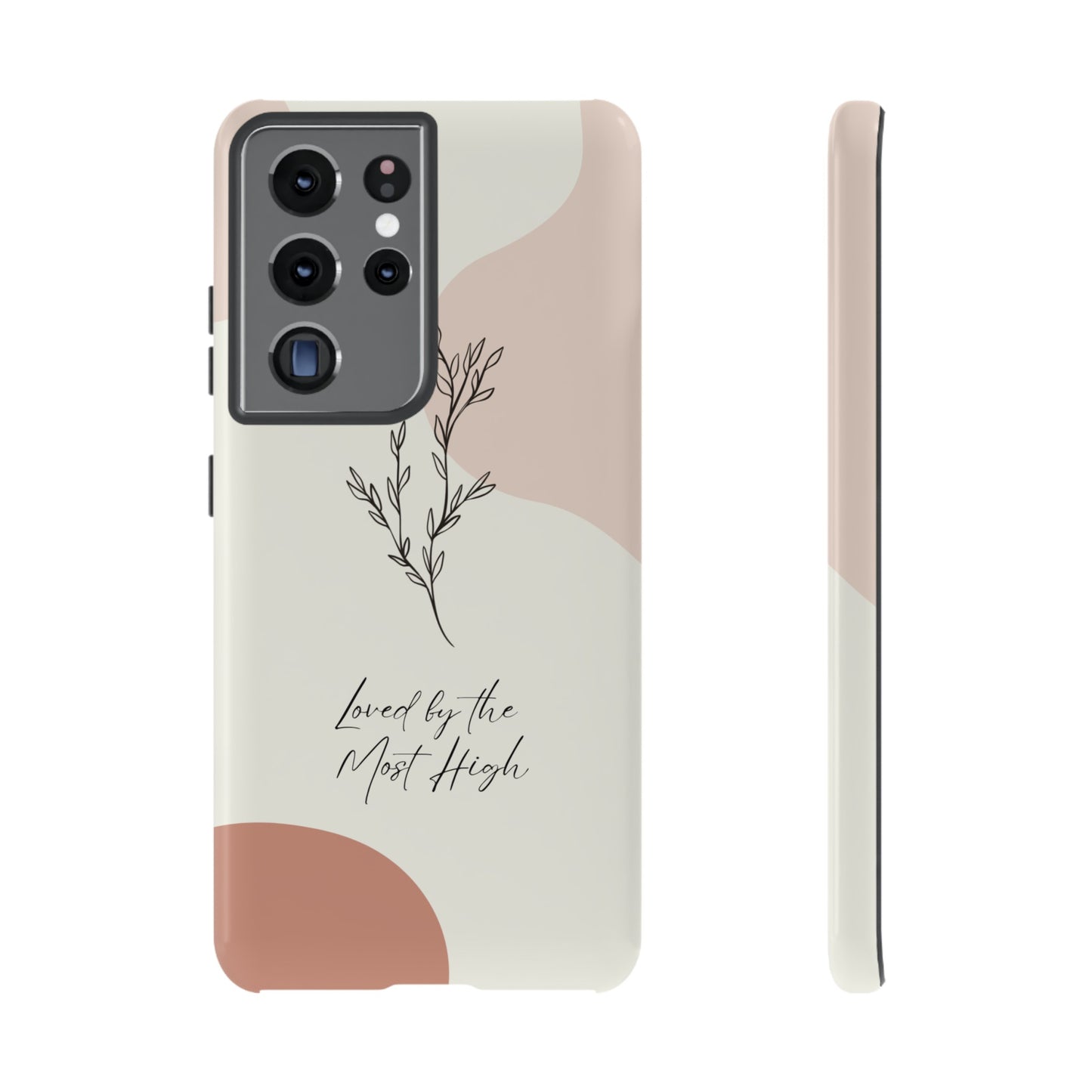 Loved by the Most High Android Phone Case