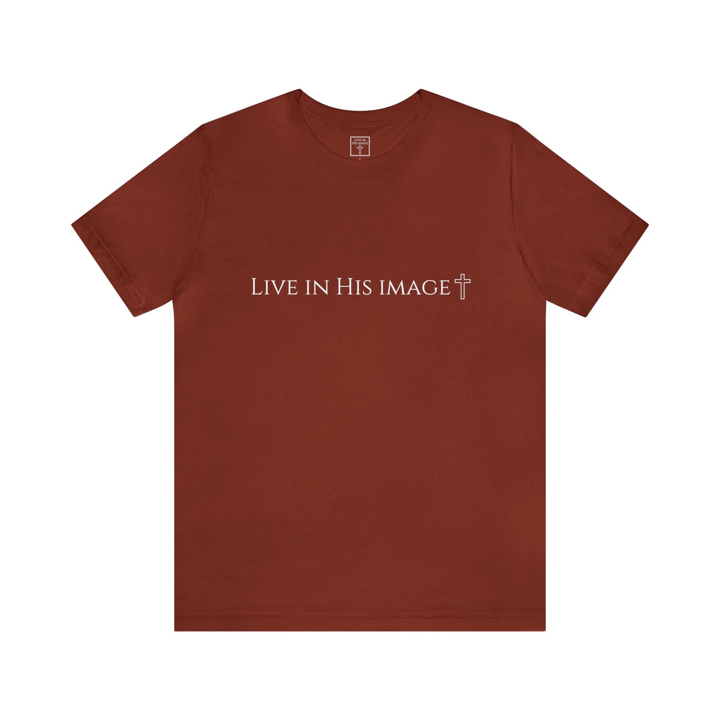 Live In His Image Shirt