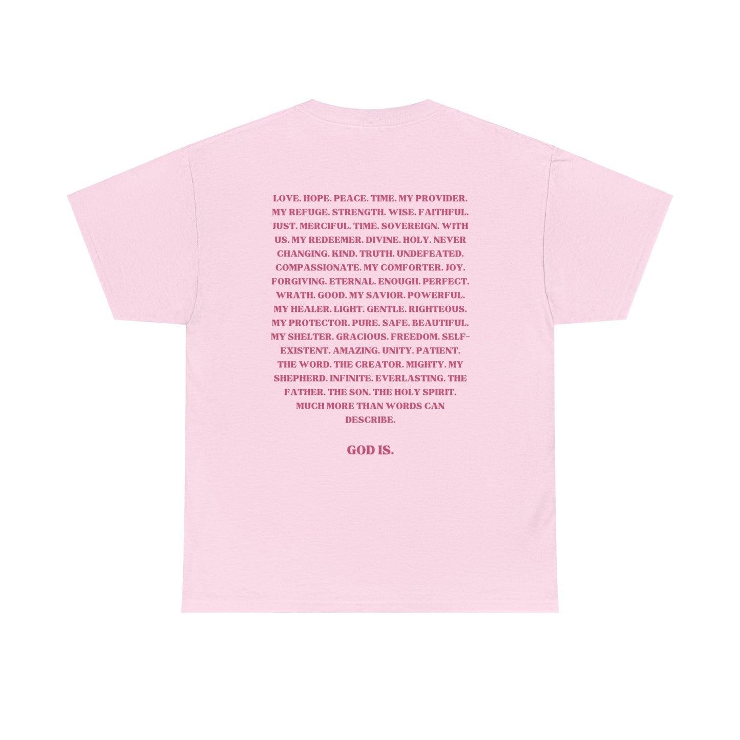 God Is. T-Shirt