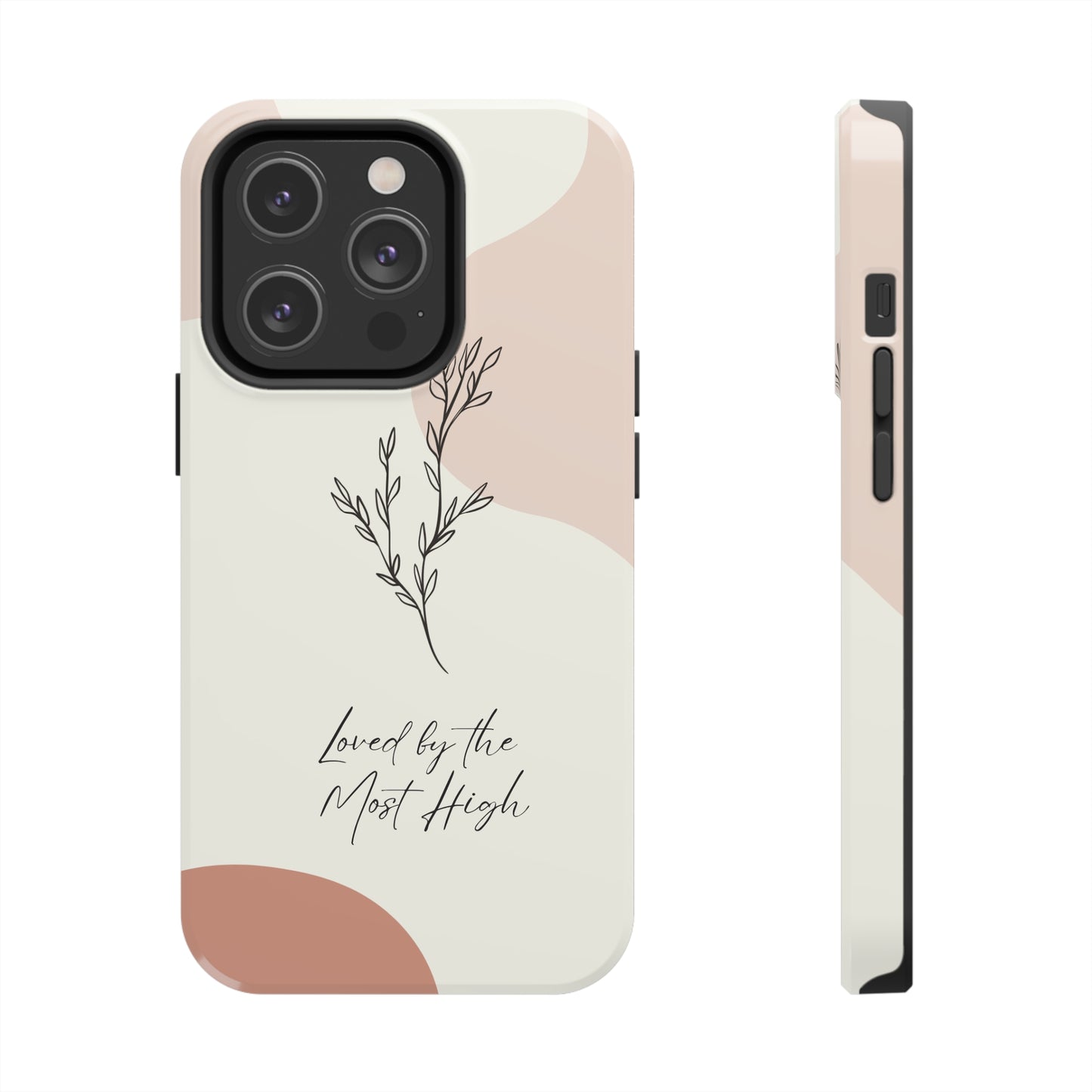 Loved by the Most High iPhone Case