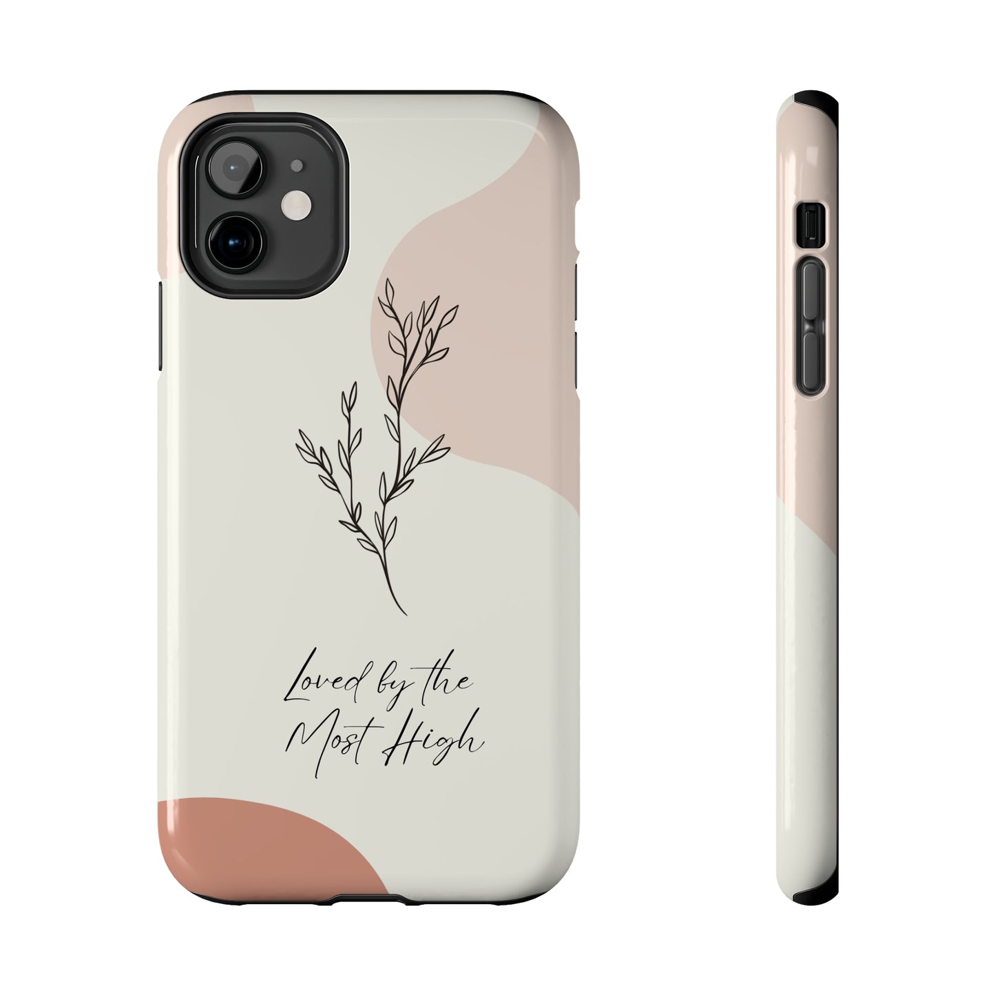 Loved by the Most High iPhone Case