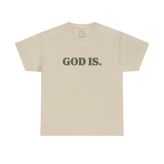 God Is. T-Shirt - No Back Print