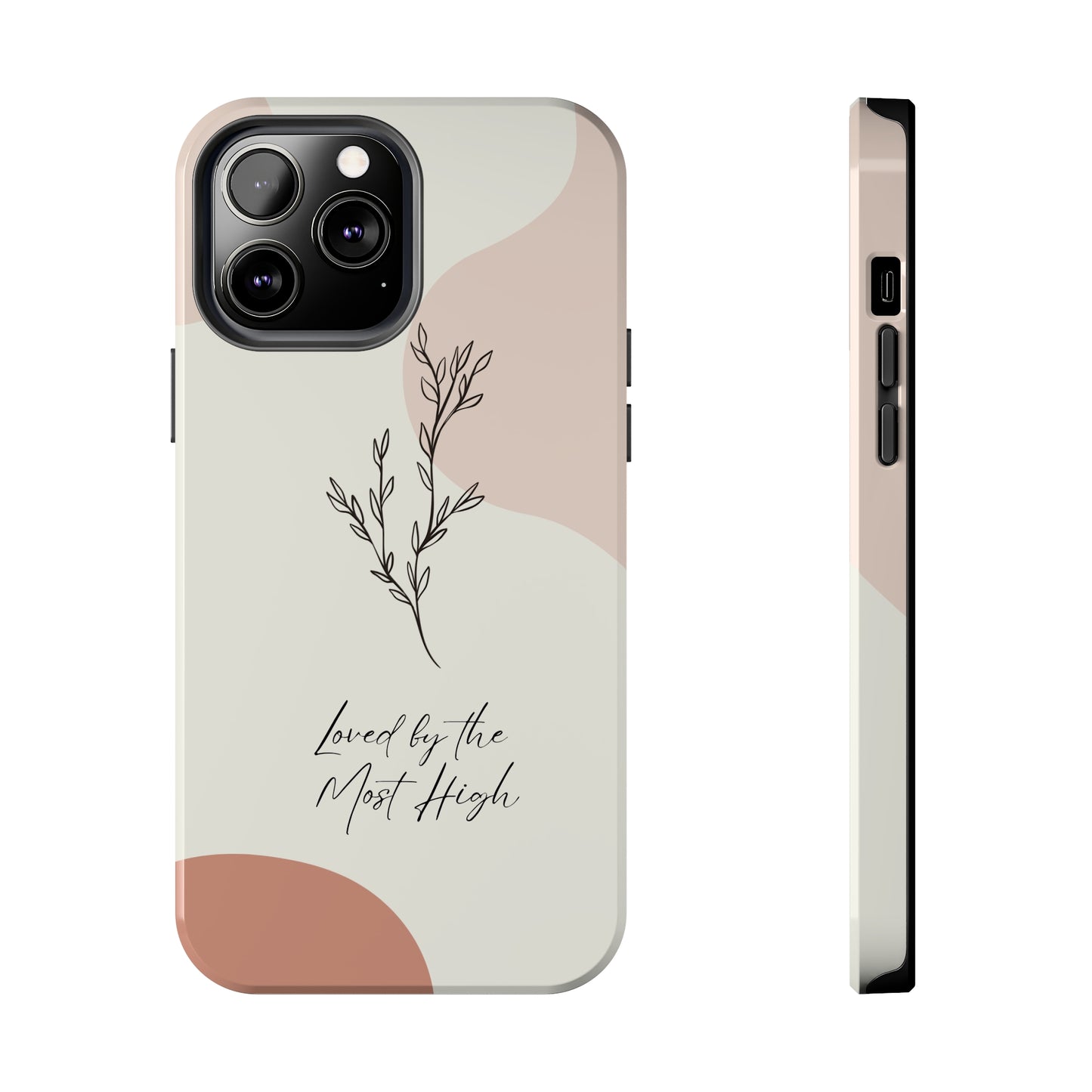 Loved by the Most High iPhone Case