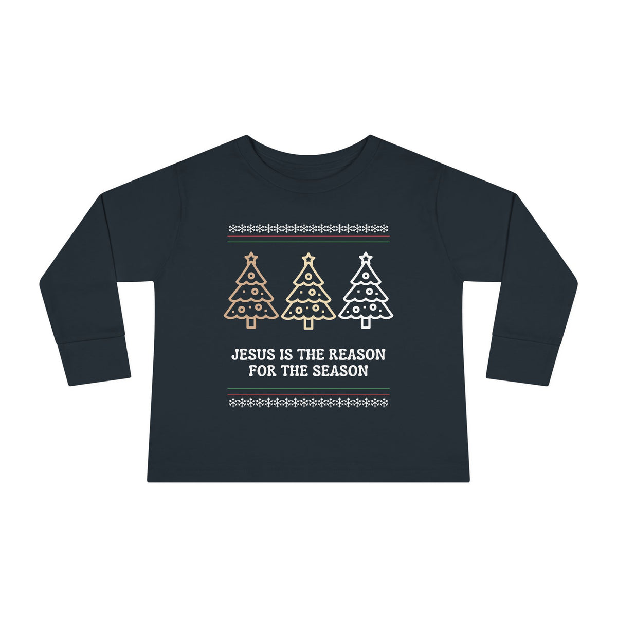 Jesus Is The Reason Toddler Long Sleeve