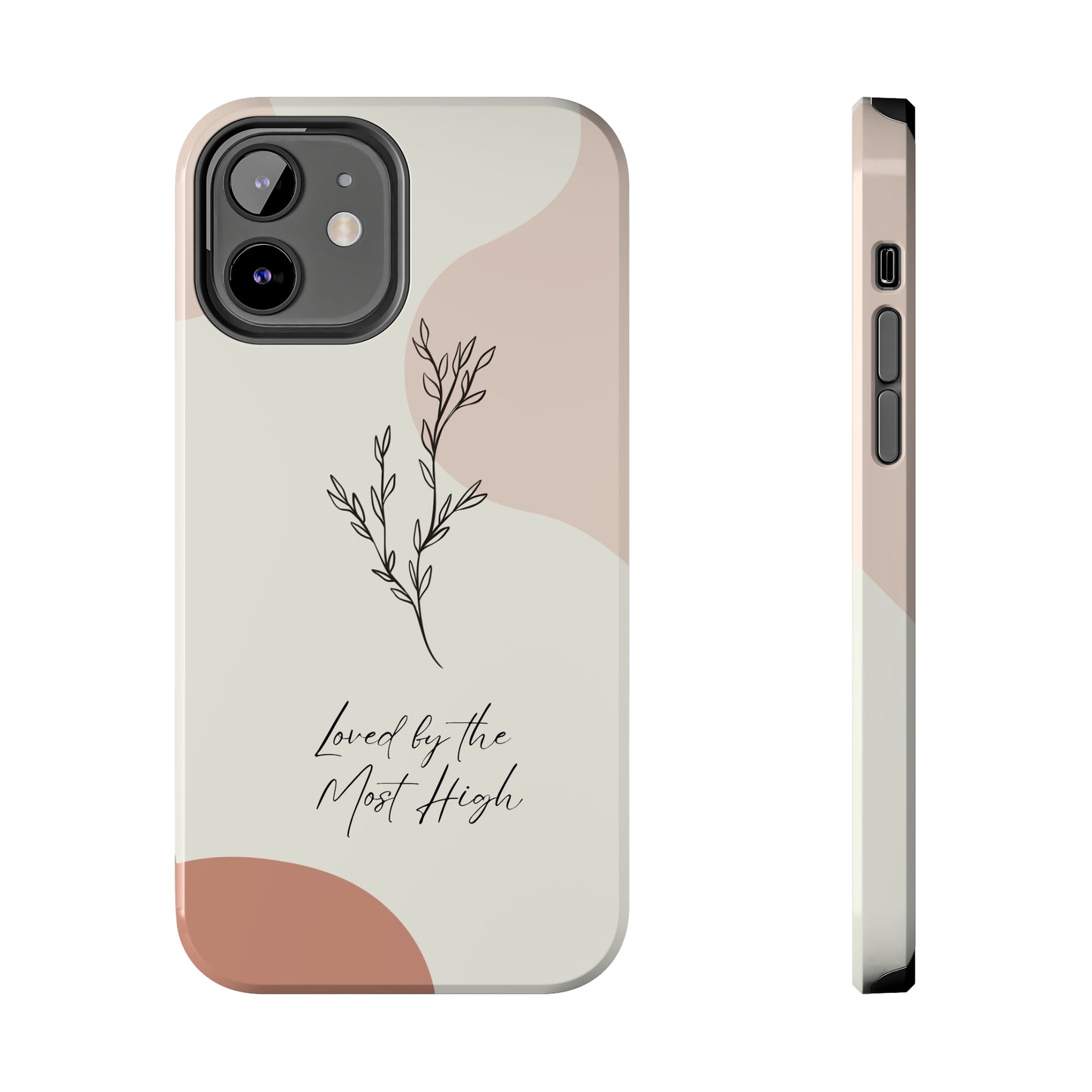 Loved by the Most High iPhone Case